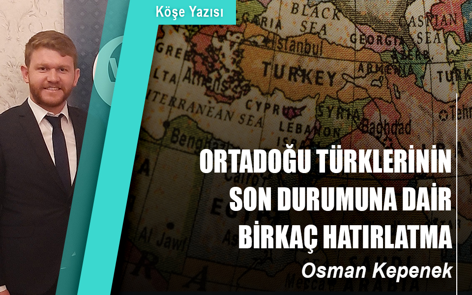 66224Ortadoğu Türklerinin son durumuna dair birkaç hatırlatma.jpg